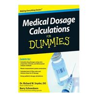 Wiley Medical Dosage Calculations For Dummies, 1st Edition