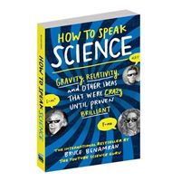 Workman Pub How to Speak Science: Essential Concepts Made Simple?From Why the Sky Is Blue to How Relativity Works, and Everything in Between