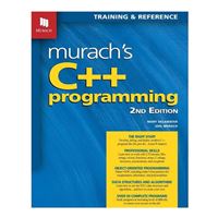 Mike Murach & Assoc. Murach's C++ Programming, 2nd Edition