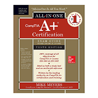McGraw-Hill CompTIA A+ Certification All-in-One Exam Guide - Exams 220-1001 & 220-1002, 10th Edition