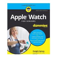 Wiley Apple Watch For Seniors For Dummies, 2023-2024 Edition