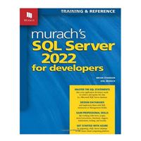 Mike Murach & Assoc. Murach's SQL Server 2022 for Developers, 1st Edition