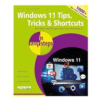 PGW Windows 11 Tips, Tricks & Shortcuts in easy steps: 1000+ tips, tricks and shortcuts, 1st Edition