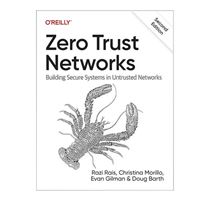 O'Reilly Zero Trust Networks: Building Secure Systems in Untrusted Network, 2nd Edition