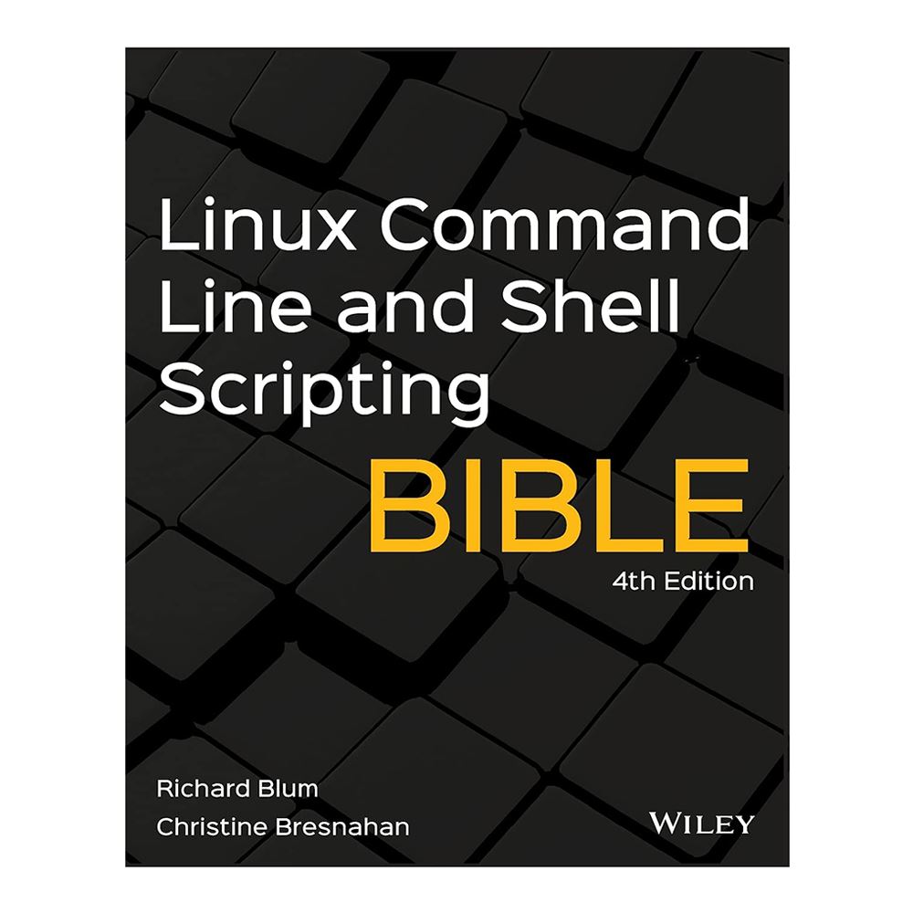 Wiley Linux Command Line and Shell Scripting Bible, 4th Edition - Micro ...